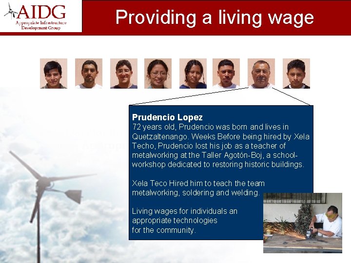 Providing a living wage Prudencio Lopez 72 years old, Prudencio was born and lives