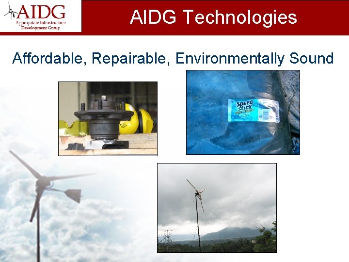 AIDG Technologies Affordable, Repairable, Environmentally Sound 