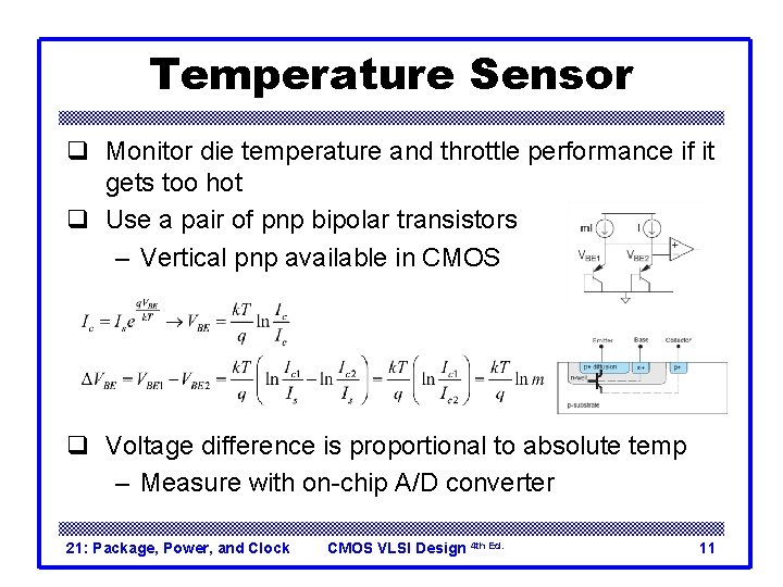 Temperature Sensor q Monitor die temperature and throttle performance if it gets too hot