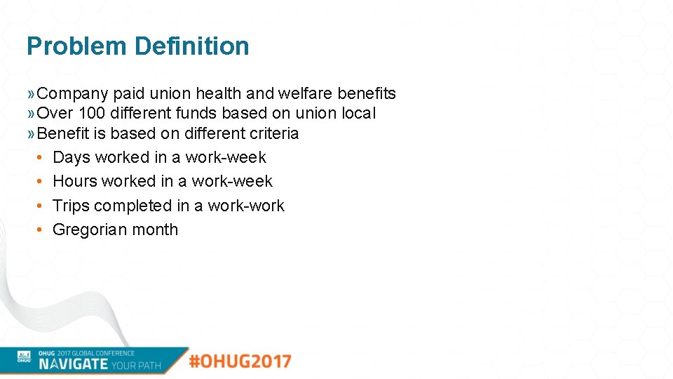 Problem Definition » Company paid union health and welfare benefits » Over 100 different