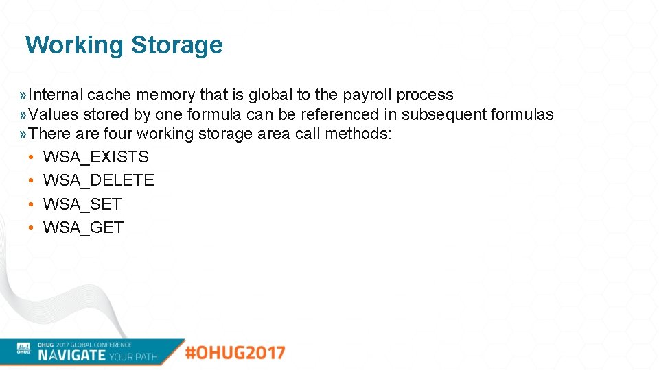 Working Storage » Internal cache memory that is global to the payroll process »