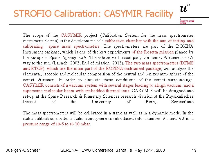 STROFIO Calibration: CASYMIR Facility The scope of the CASYMIR project (Calibration System for the