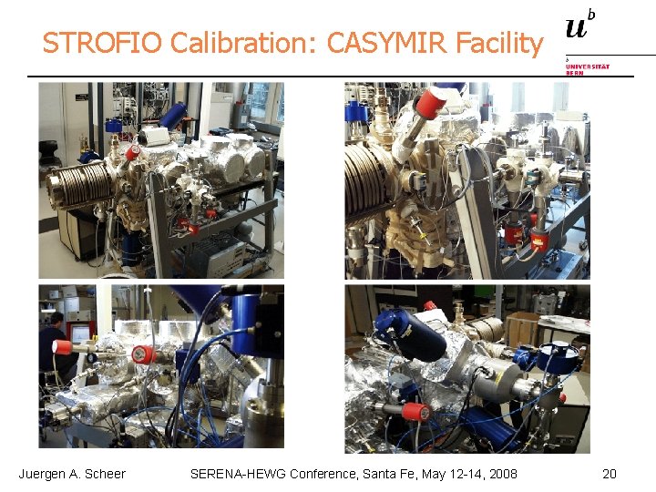 STROFIO Calibration: CASYMIR Facility Juergen A. Scheer SERENA-HEWG Conference, Santa Fe, May 12 -14,