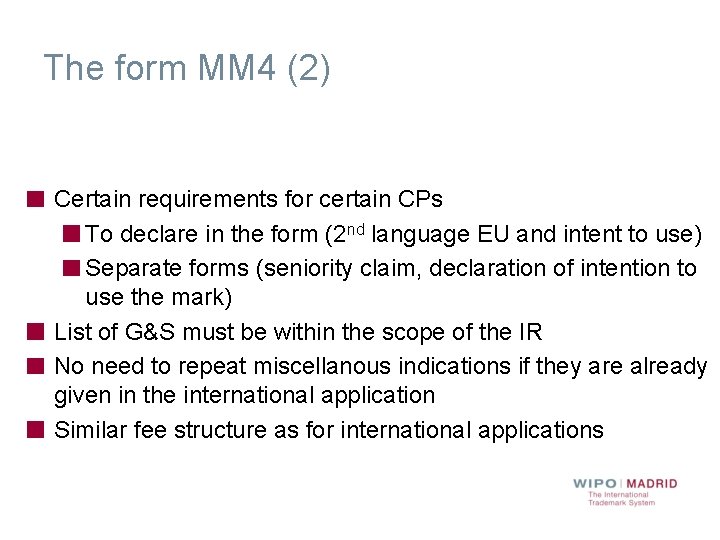 The form MM 4 (2) Certain requirements for certain CPs To declare in the