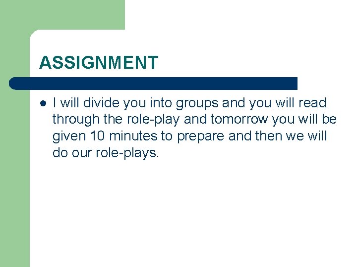 ASSIGNMENT l I will divide you into groups and you will read through the