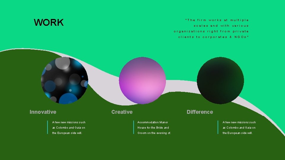 WORK “The firm works at multiple scales and with various organizations right from private WORK “The firm works at multiple scales and with various organizations right from private