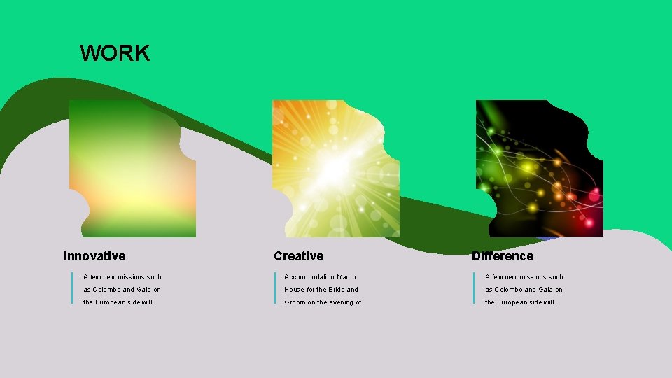 WORK Innovative Creative Difference A few new missions such Accommodation Manor A few new WORK Innovative Creative Difference A few new missions such Accommodation Manor A few new