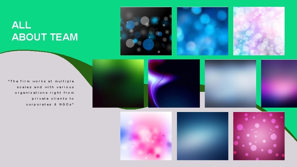 ALL ABOUT TEAM “The firm works at multiple scales and with various organizations right ALL ABOUT TEAM “The firm works at multiple scales and with various organizations right