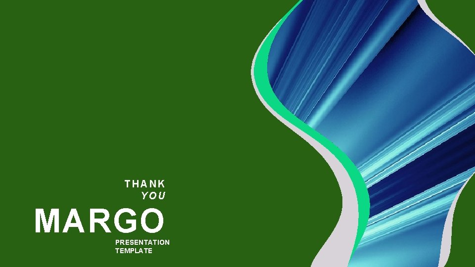 THANK YOU MARGO PRESENTATION TEMPLATE THANK YOU MARGO PRESENTATION TEMPLATE