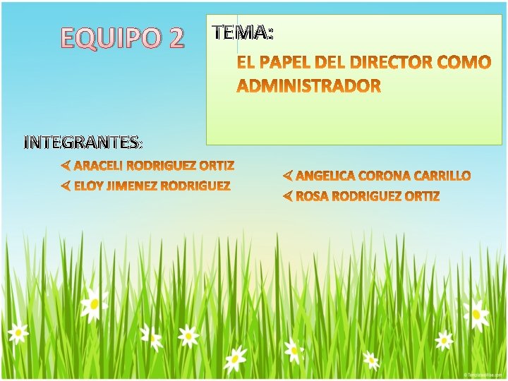 EQUIPO 2 INTEGRANTES: TEMA: 