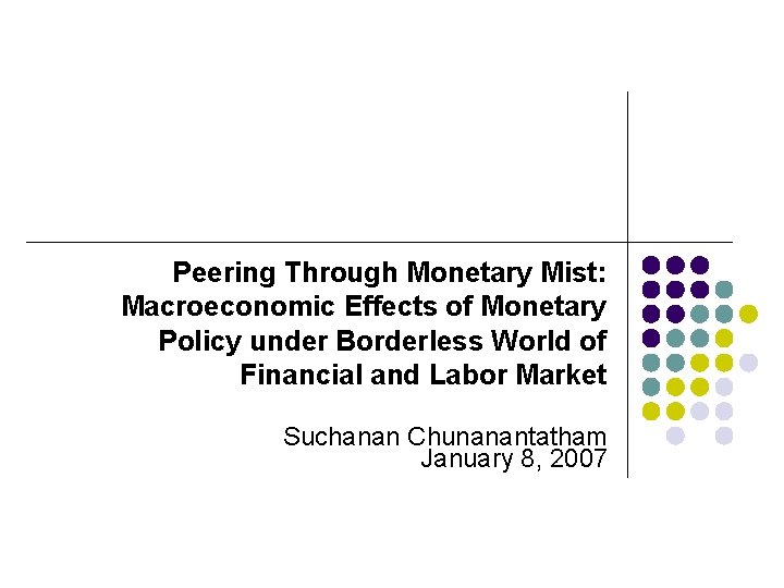 Peering Through Monetary Mist: Macroeconomic Effects of Monetary Policy under Borderless World of Financial