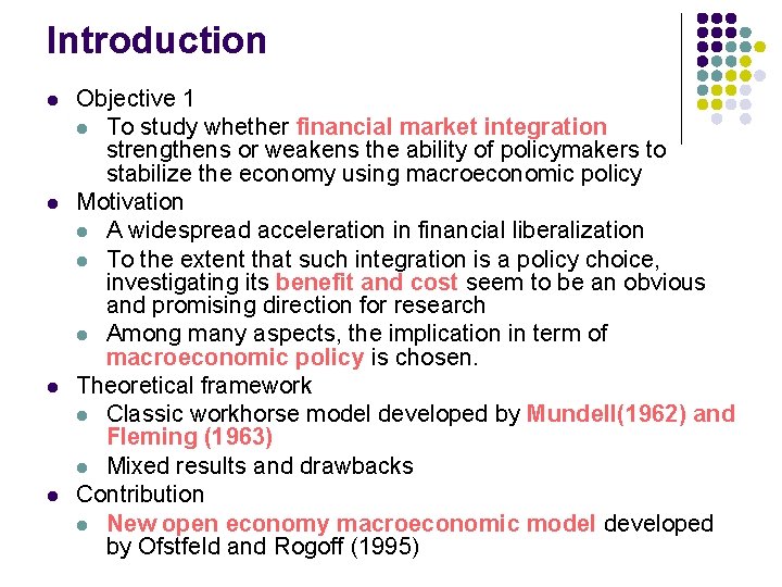 Introduction l l Objective 1 l To study whether financial market integration strengthens or Introduction l l Objective 1 l To study whether financial market integration strengthens or