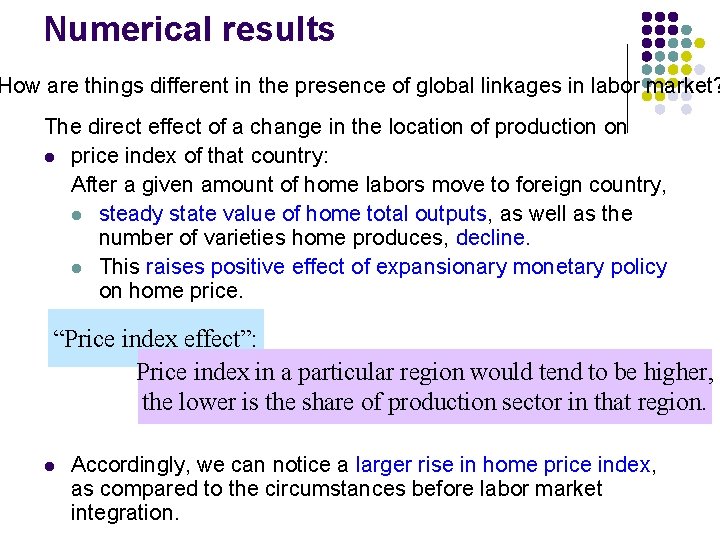 Numerical results How are things different in the presence of global linkages in labor