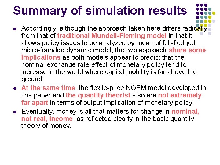 Summary of simulation results l l l Accordingly, although the approach taken here differs Summary of simulation results l l l Accordingly, although the approach taken here differs
