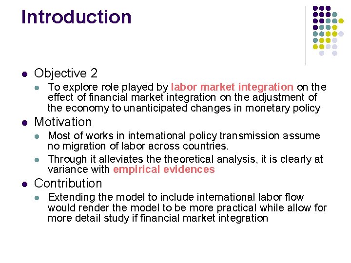 Introduction l Objective 2 l l Motivation l l l To explore role played