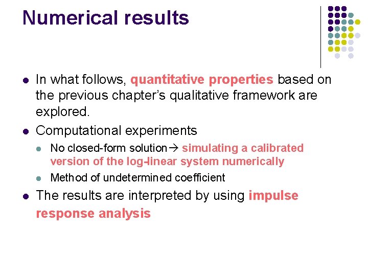 Numerical results l l In what follows, quantitative properties based on the previous chapter’s