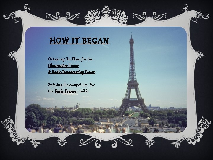 HOW IT BEGAN Obtaining the Plans for the Observation Tower & Radio Broadcasting Tower