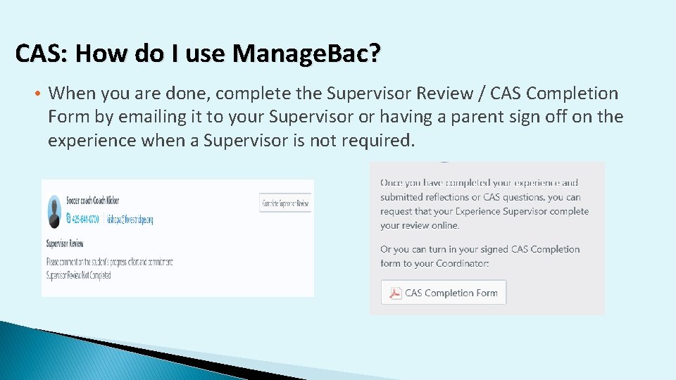 CAS: How do I use Manage. Bac? • When you are done, complete the