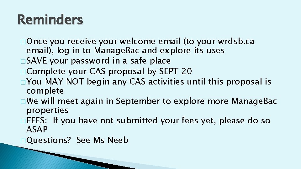 Reminders � Once you receive your welcome email (to your wrdsb. ca email), log