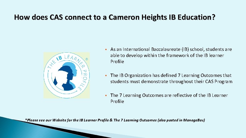 How does CAS connect to a Cameron Heights IB Education? • As an International