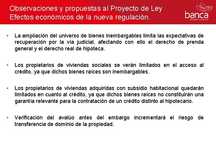 Observaciones y propuestas al Proyecto de Ley Efectos económicos de la nueva regulación. •