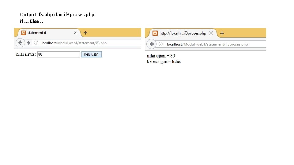 Output if 3. php dan if 3 proses. php if. . . Else. .