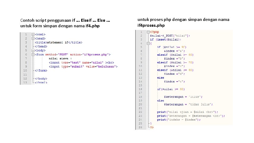 Contoh script penggunaan if. . . Else. . . untuk form simpan dengan nama