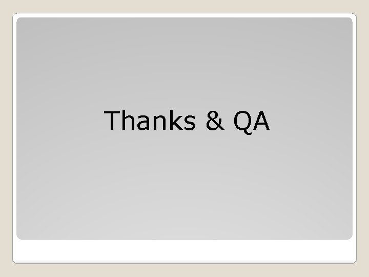 Thanks & QA 