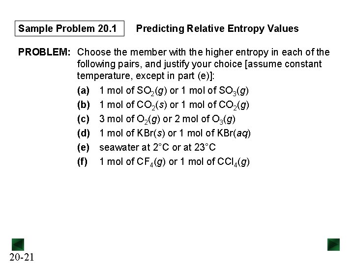 Sample Problem 20. 1 Predicting Relative Entropy Values PROBLEM: Choose the member with the