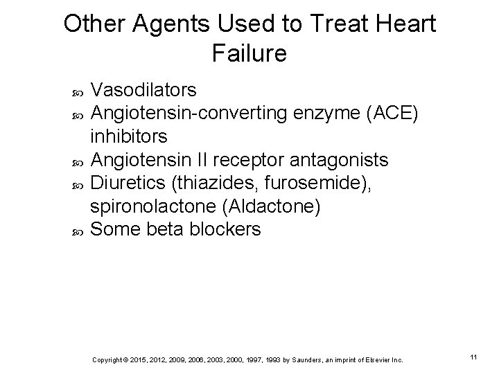 Other Agents Used to Treat Heart Failure Vasodilators Angiotensin-converting enzyme (ACE) inhibitors Angiotensin II