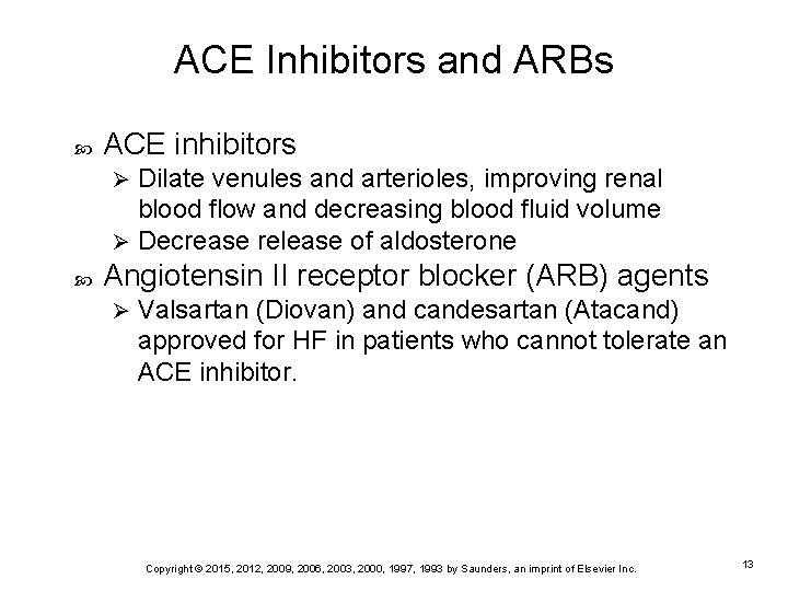 ACE Inhibitors and ARBs ACE inhibitors Dilate venules and arterioles, improving renal blood flow
