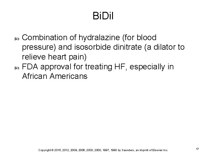 Bi. Dil Combination of hydralazine (for blood pressure) and isosorbide dinitrate (a dilator to