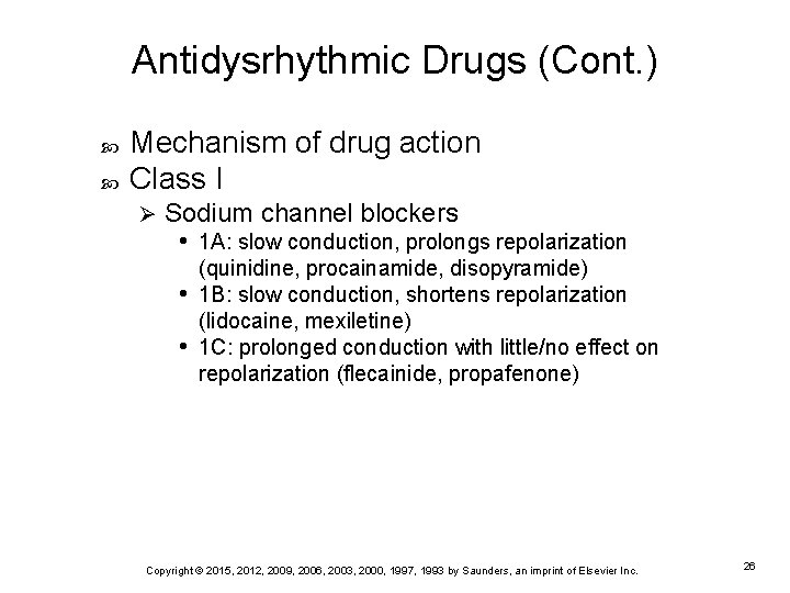 Antidysrhythmic Drugs (Cont. ) Mechanism of drug action Class I Ø Sodium channel blockers
