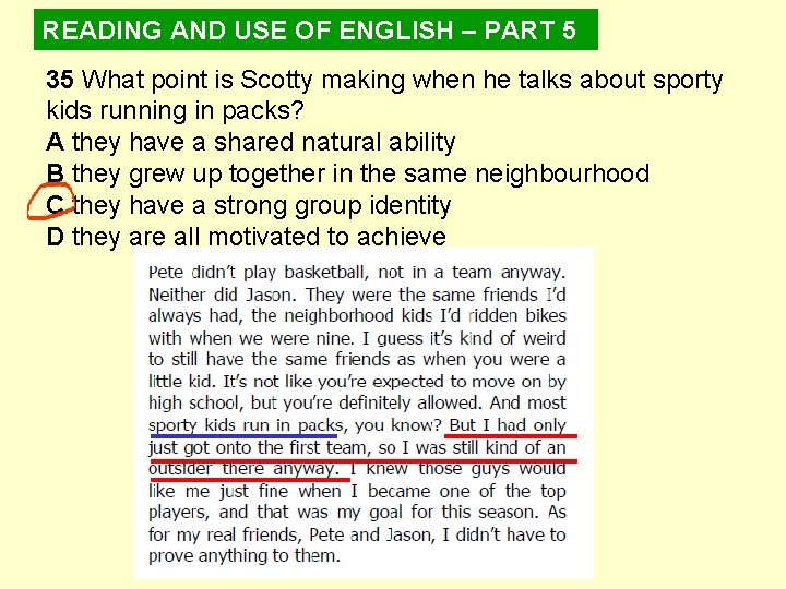 READING AND USE OF ENGLISH – PART 5 35 What point is Scotty making READING AND USE OF ENGLISH – PART 5 35 What point is Scotty making