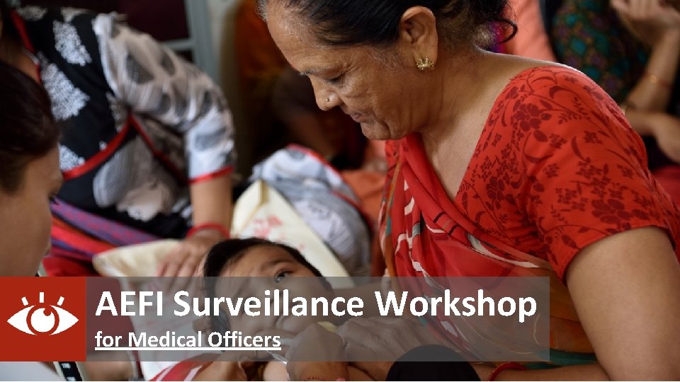 AEFI Surveillance Workshop for Medical Officers 