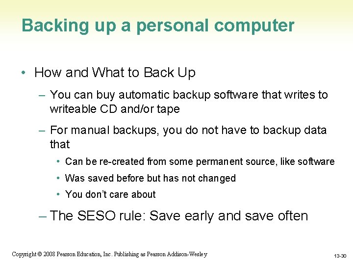 Backing up a personal computer • How and What to Back Up – You