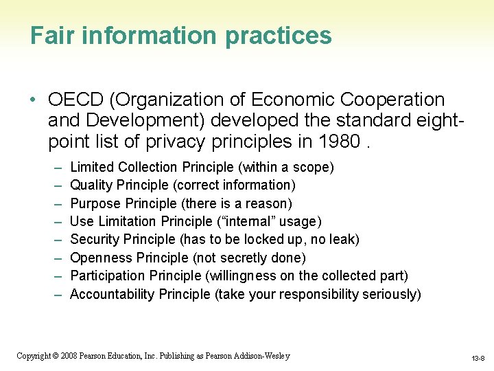 Fair information practices • OECD (Organization of Economic Cooperation and Development) developed the standard