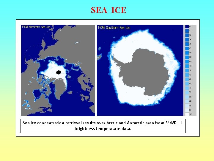 SEA ICE Sea ice concentration retrieval results over Arctic and Antarctic area from MWRI