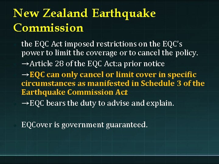 New Zealand Earthquake Commission the EQC Act imposed restrictions on the EQC’s power to