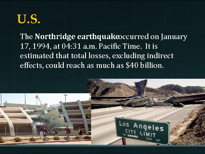 U. S. The Northridge earthquake occurred on January 17, 1994, at 04: 31 a.