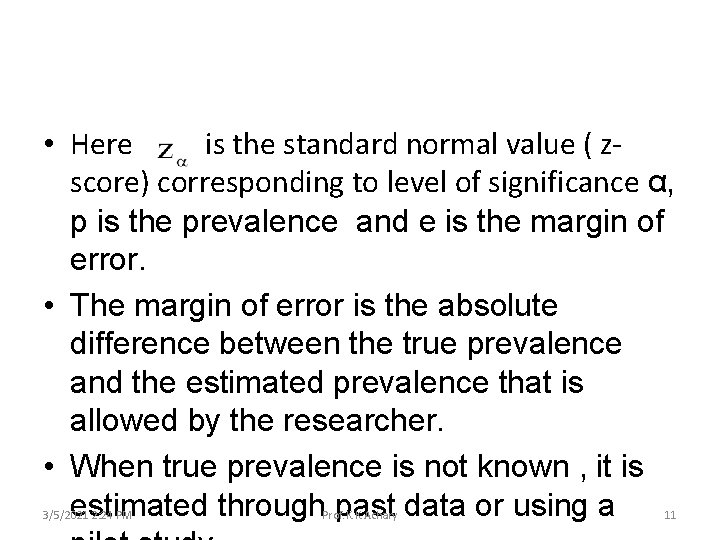  • Here is the standard normal value ( zscore) corresponding to level of