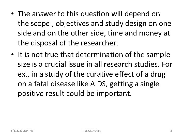  • The answer to this question will depend on the scope , objectives