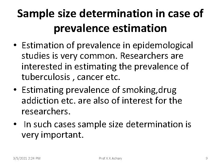 Sample size determination in case of prevalence estimation • Estimation of prevalence in epidemological