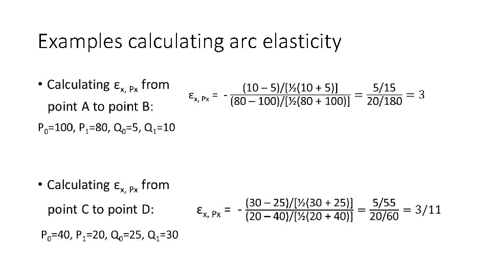 Examples calculating arc elasticity • 