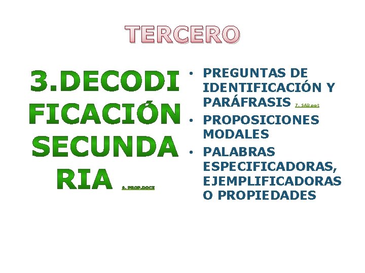 TERCERO • PREGUNTAS DE IDENTIFICACIÓN Y PARÁFRASIS • PROPOSICIONES MODALES • PALABRAS ESPECIFICADORAS, EJEMPLIFICADORAS