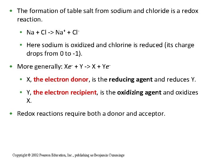  • The formation of table salt from sodium and chloride is a redox