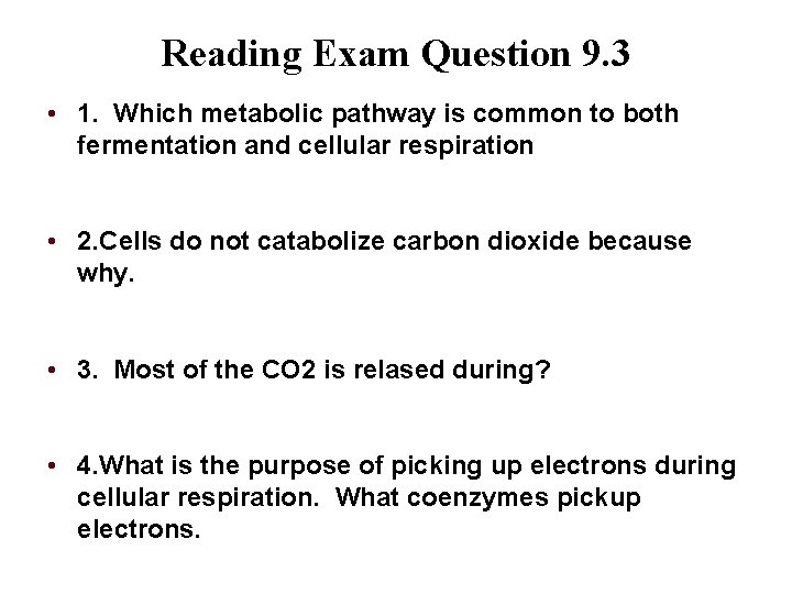 Reading Exam Question 9. 3 • 1. Which metabolic pathway is common to both