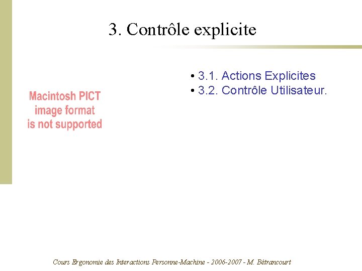 3. Contrôle explicite • 3. 1. Actions Explicites • 3. 2. Contrôle Utilisateur. Cours