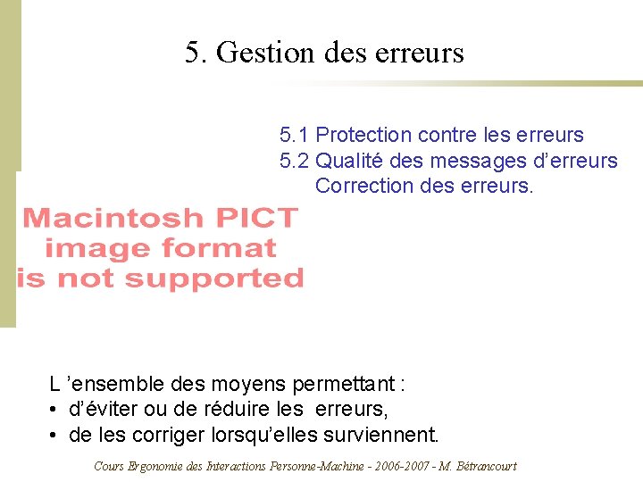 5. Gestion des erreurs 5. 1 Protection contre les erreurs 5. 2 Qualité des