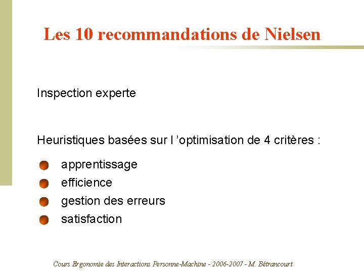 Les 10 recommandations de Nielsen Inspection experte Heuristiques basées sur l ’optimisation de 4